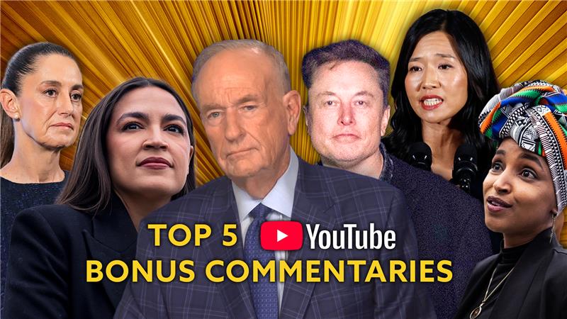 Bill O'Reilly's Top 5 YouTube Bonus Commentaries